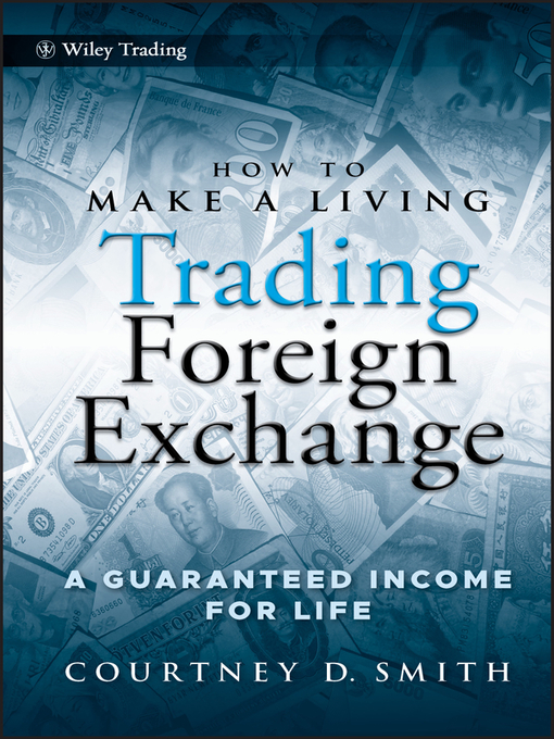 Title details for How to Make a Living Trading Foreign Exchange by Courtney Smith - Available